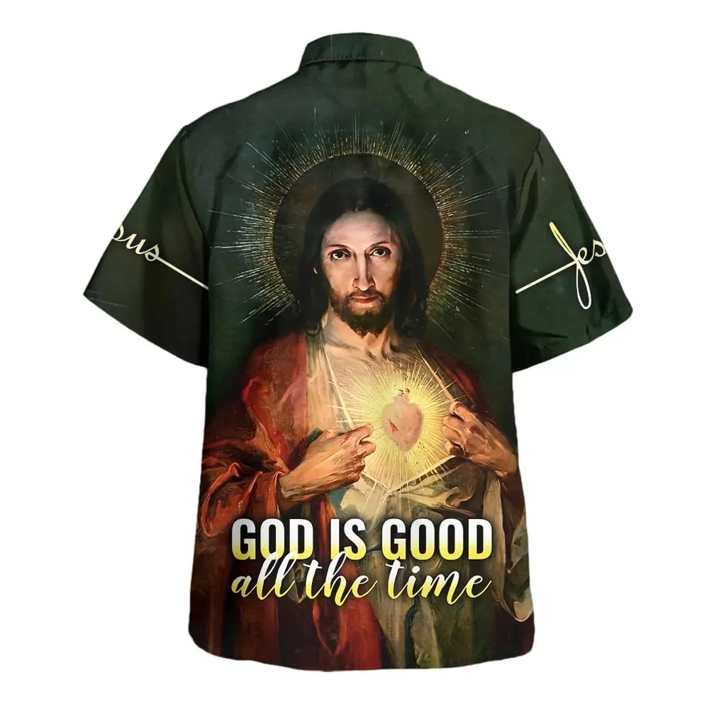 God Is Good All The Time Sacred Heart Hawaiian Shirts For Men And Women - Christian Hawaiian Shirt - Hawaiian Summer Shirts