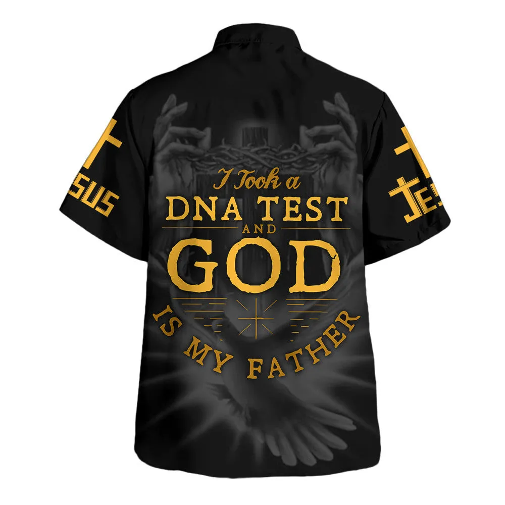 I Took A Dna Test And God Is My Father Hawaiian Shirts For Men And Women - Christian Hawaiian Shirt - Hawaiian Summer Shirts